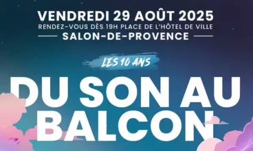 Du Son Au Balcon 2025 à Salon-de-Provence : L’Événement Musical Gratuit qui Fête ses 10 Ans